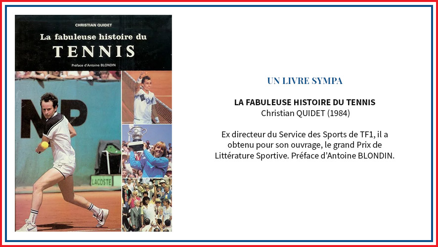 LA FABULEUSE HISTOIRE DU TENNIS - Christian QUIDET (1984)